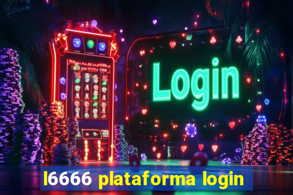 l6666 plataforma login